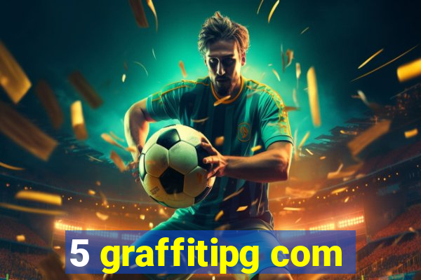 5 graffitipg com
