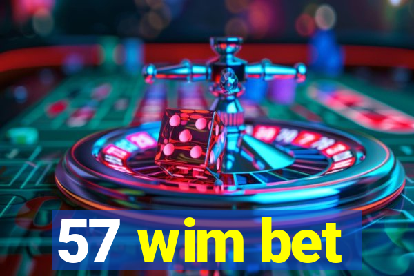 57 wim bet