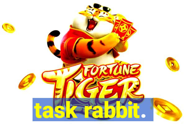 task rabbit.