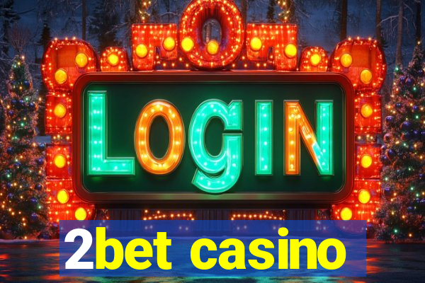 2bet casino