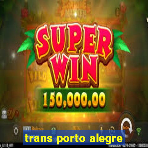 trans porto alegre