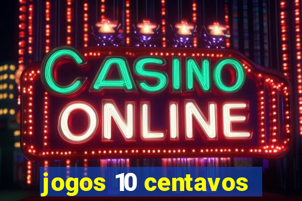 jogos 10 centavos