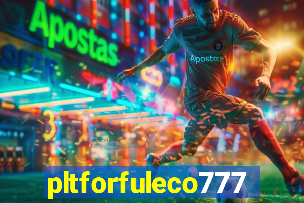 pltforfuleco777