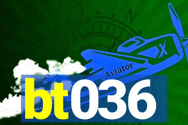 bt036