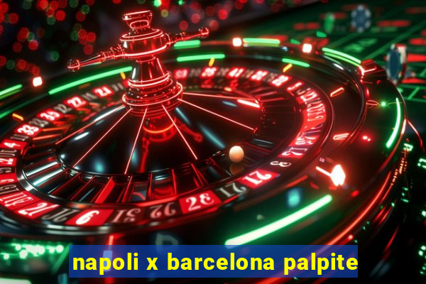 napoli x barcelona palpite