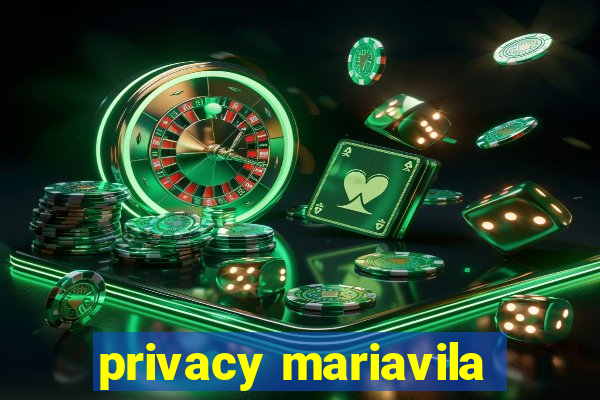 privacy mariavila