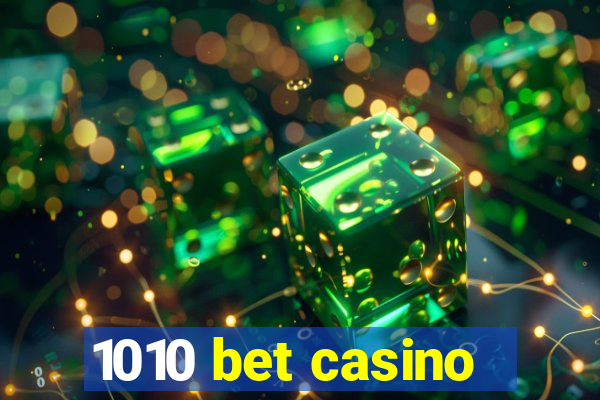 1010 bet casino