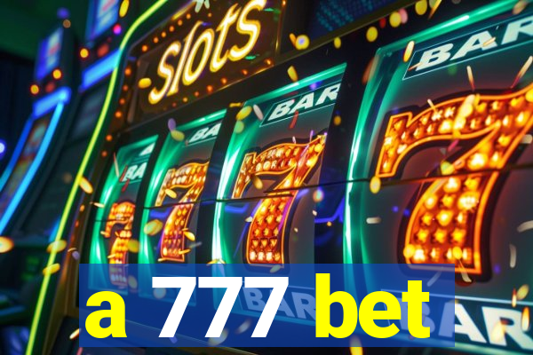 a 777 bet