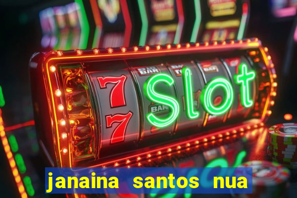 janaina santos nua bella da semana