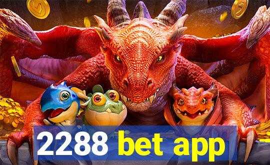2288 bet app