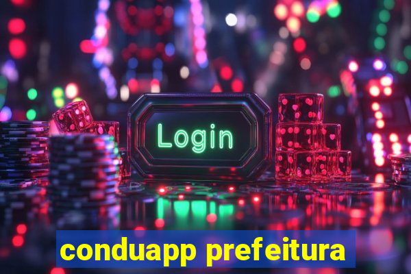 conduapp prefeitura