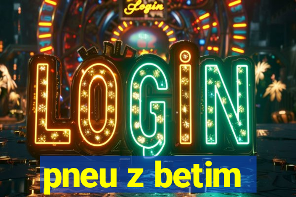 pneu z betim