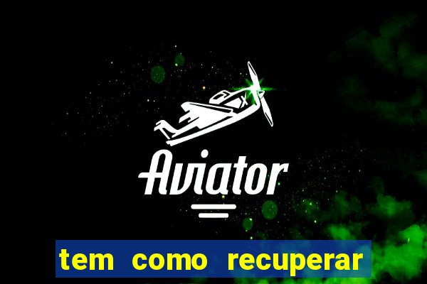 tem como recuperar dinheiro perdido em apostas