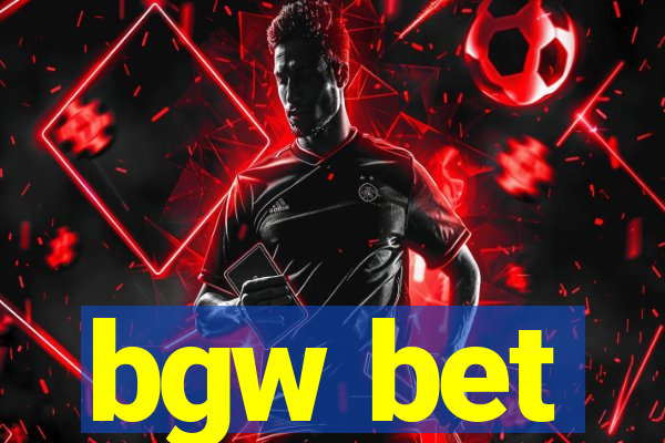 bgw bet