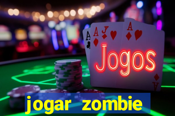 jogar zombie outbreak demo