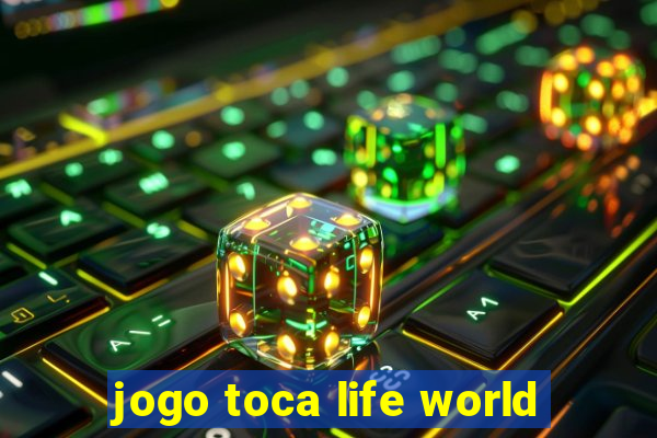 jogo toca life world