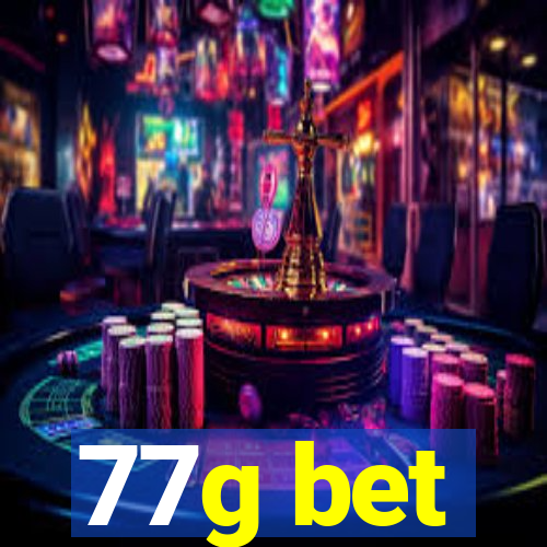77g bet