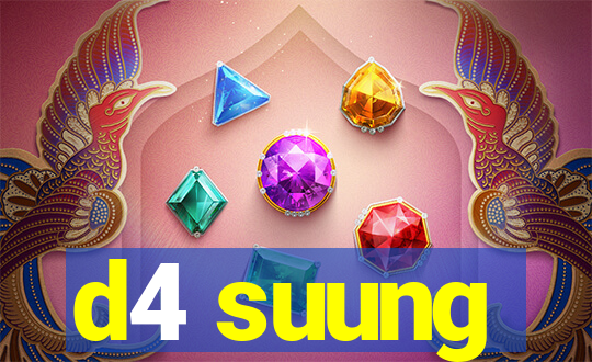 d4 suung