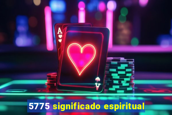5775 significado espiritual