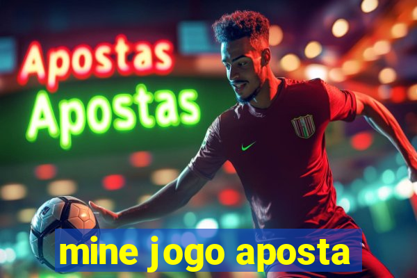 mine jogo aposta