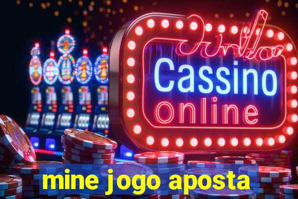 mine jogo aposta