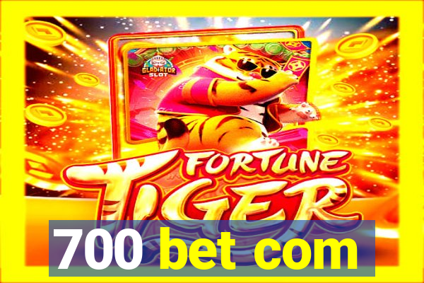 700 bet com