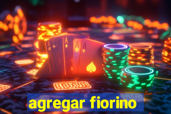agregar fiorino