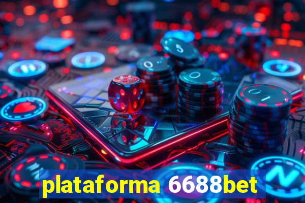 plataforma 6688bet