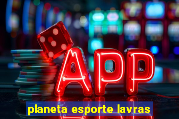 planeta esporte lavras