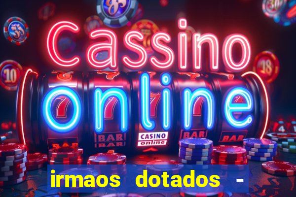 irmaos dotados - roleta russa