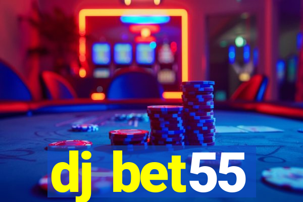 dj bet55