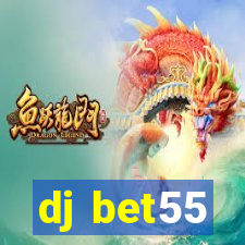 dj bet55