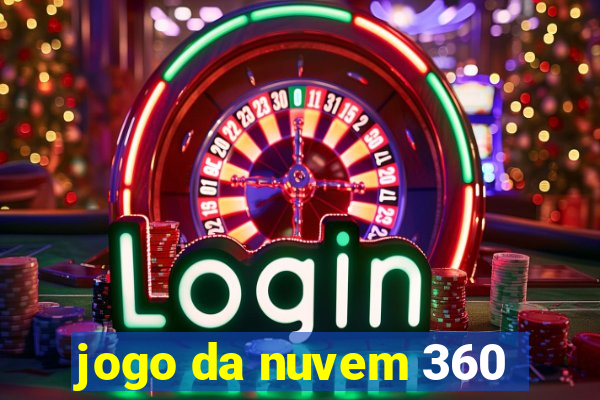 jogo da nuvem 360