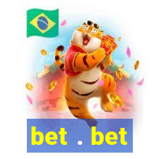 bet . bet