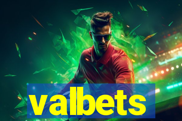 valbets