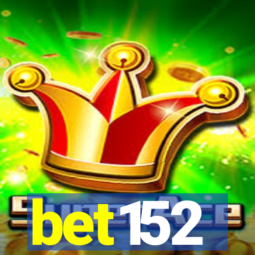 bet152