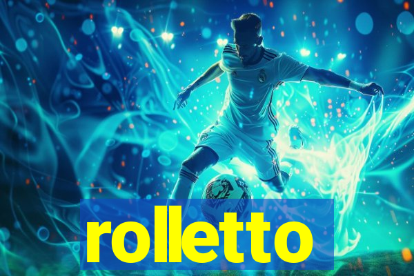 rolletto