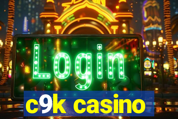 c9k casino