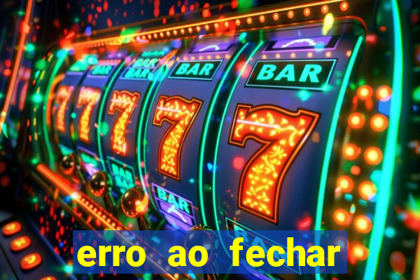 erro ao fechar compra casas bahia