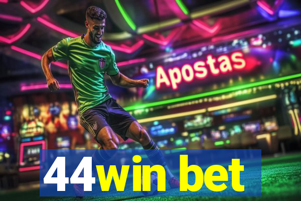 44win bet