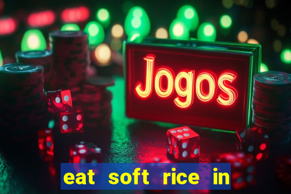 eat soft rice in another world pt br