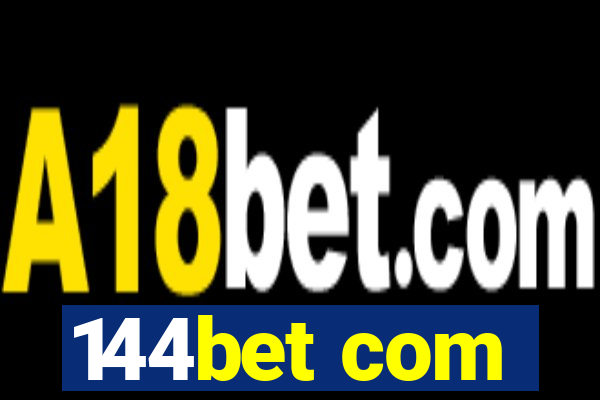 144bet com