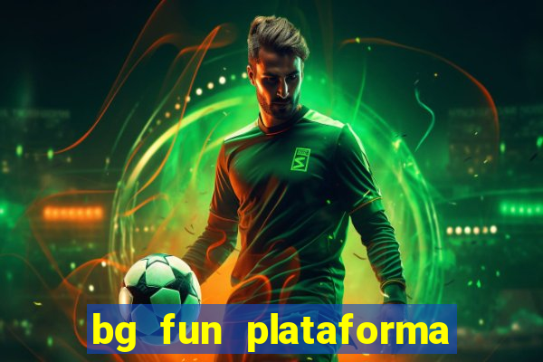 bg fun plataforma de jogos