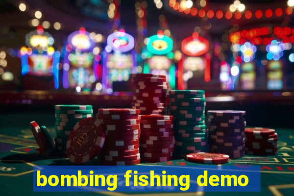 bombing fishing demo