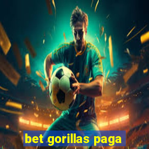 bet gorillas paga