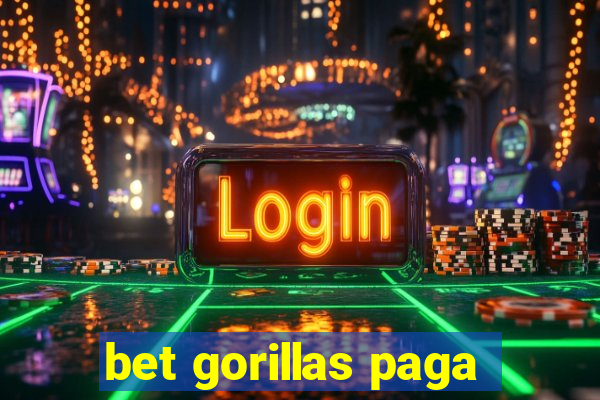 bet gorillas paga