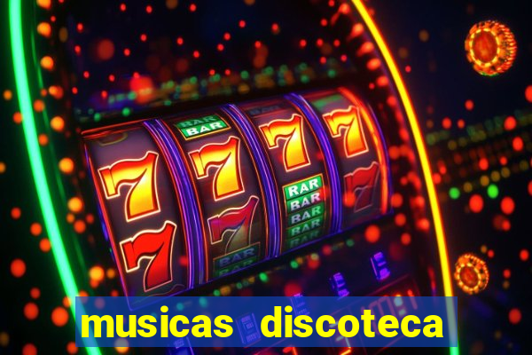 musicas discoteca anos 70 80 90