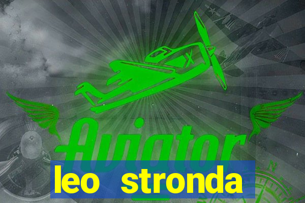 leo stronda terminou com greicy santos