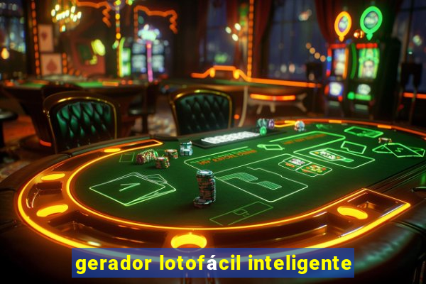 gerador lotofácil inteligente