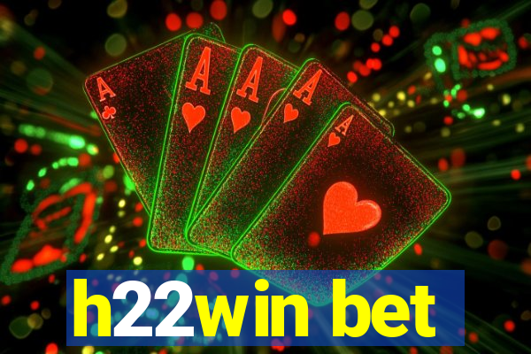 h22win bet